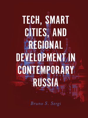 cover image of Tech, Smart Cities, and Regional Development in Contemporary Russia